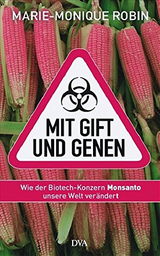 Monsanto Mit Gift und Genen