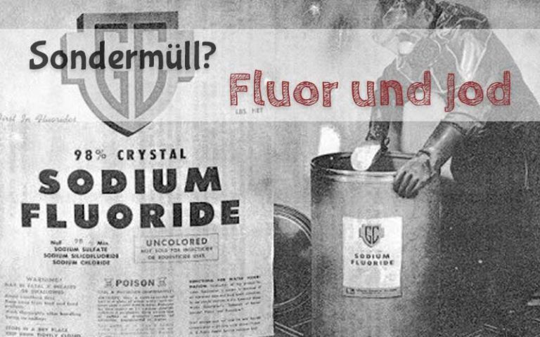 Fluor und Jod - Sondermüll für die Gesundheit