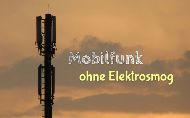 Mobilfunk ohne Elektrosmog ist möglich