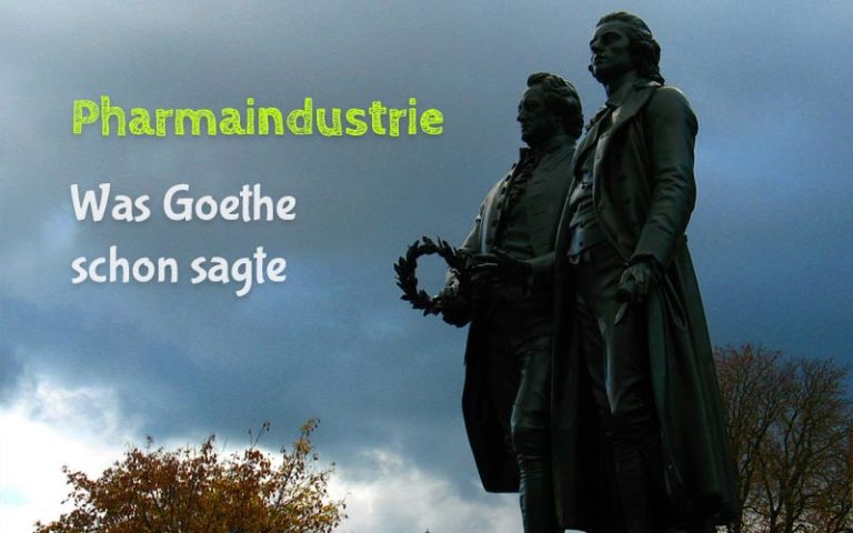 Was Goethe bereits über die Pharmaindustrie wusste