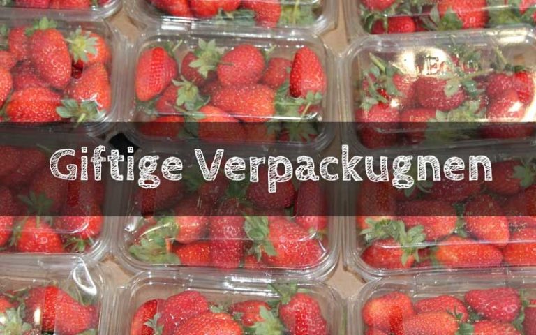 Hauptsache haltbar! Schadstoffe in Verpackungen