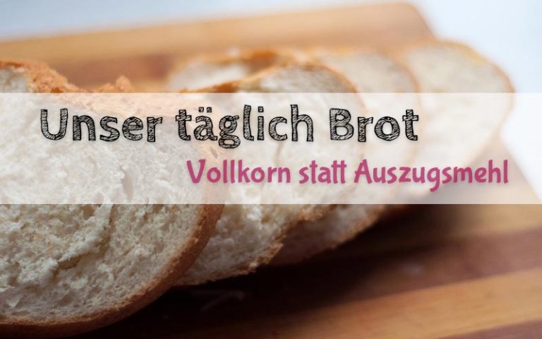 Unser täglich Brot – Nur eine Pampe aus vielen Zusätzen?