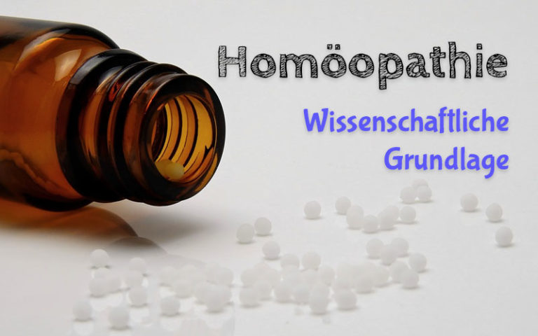 Wissenschaftliche Grundlage der Homöopathie