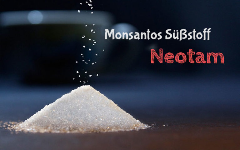 Neues aus Monsantos Giftküche: Neotam, das verbesserte Aspartam