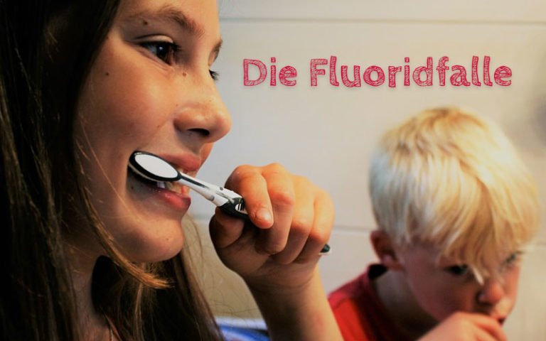 Die Fluoridfalle - Gefährliche Zahnpflege und Zahnkreide als Alternative