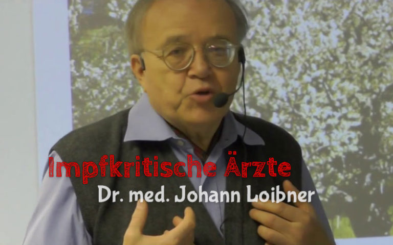 Impfkritische Ärzte mundtot gemacht – Interview mit Dr. med. Johann Loibner