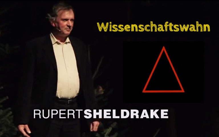 Rupert Sheldrake: Der Wissenschaftswahn – Warum der Materialismus ausgedient hat