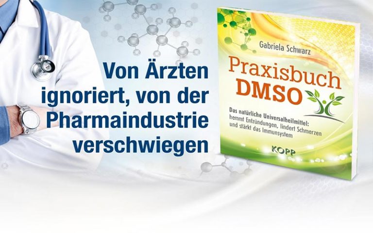 DMSO – Das Praxisbuch zum verschwiegenen Universalheilmittel