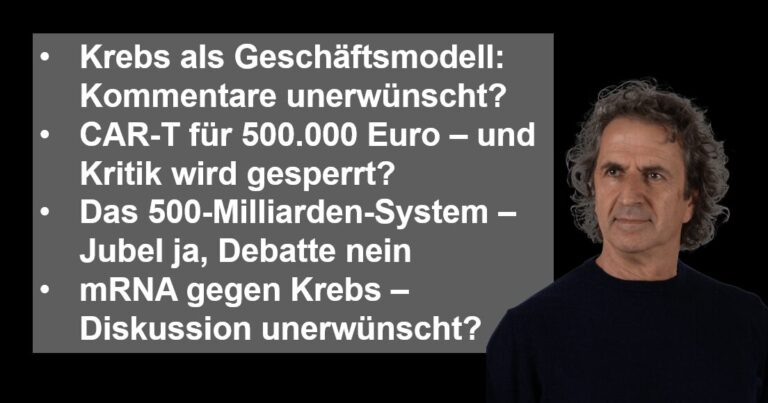 Krebs als Geschäftsmodell – Kommentare unerwünscht?